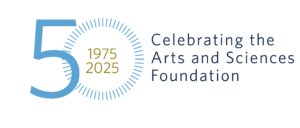 Celebrating the Arts and Sciences Foundation 1975-2025